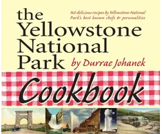 KNYGA Durrae Johanek Yellowstone National Park Cookbook