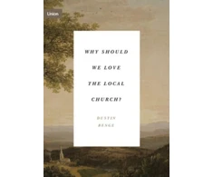 KNYGA Dustin Benge Why Should We Love the Local Church?