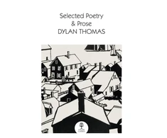 KNYGA Dylan Thomas Selected Poetry &amp; Prose
