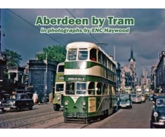 KNYGA E. N. C. Haywood Aberdeen by Tram in photographs by E.N.C. Haywood