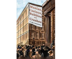 KNYGA E Ray Canterbery Manias, Casinos, Bubbles and Crashes