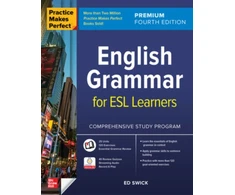 KNYGA Ed Swick Practice Makes Perfect: English Grammar for ESL Learners, Premium Fourth Edition