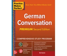 KNYGA Ed Swick Practice Makes Perfect: German Conversation, Premium Second Edition