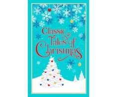 KNYGA Editors of Canterbury Classics Classic Tales of Christmas