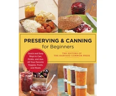 KNYGA Editors of the Harvard Common Press Preserving and Canning for Beginners