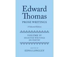 KNYGA Edna Longley Edward Thomas: Prose Writings: A Selected Edition