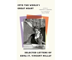 KNYGA Edna St. Vincent Millay Into the World’s Great Heart