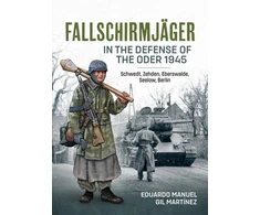 KNYGA Eduardo Manuel Gil Martínez Fallschirmjager — In The Defense Of The Oder 1945