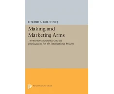 KNYGA Edward A Kolodziej Making and Marketing Arms