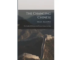 KNYGA Edward Alsworth Ross Changing Chinese