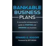 KNYGA Edward G Rogoff Bankable Business Plans: A successful entrepreneur's guide to starting and growing any business