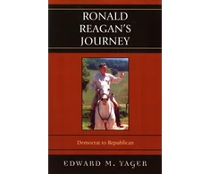 KNYGA Edward M Yager Ronald Reagan's Journey