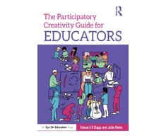 KNYGA Edward P Clapp The Participatory Creativity Guide for Educators