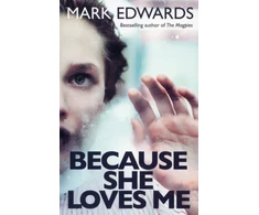 KNYGA Edwards, Mark (Fiction writer) Because She Loves Me