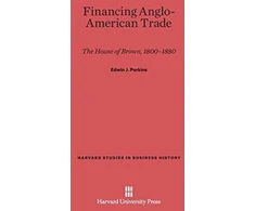 KNYGA Edwin J Perkins Financing Anglo-American Trade