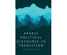 KNYGA El Mustapha Lahlali Arabic Political Discourse in Transition
