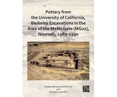 KNYGA Eleanor Barbanes Wilkinson Pottery from the University of California, Berkeley Excavations in the Area of the Maski Gate (MG22), Nineveh, 1989-1990