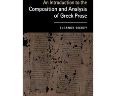 KNYGA Eleanor Dickey Introduction to the Composition and Analysis of Greek Prose