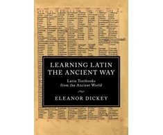 KNYGA Eleanor Dickey Learning Latin the Ancient Way