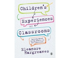 KNYGA Eleanore Hargreaves Children’s experiences of classrooms