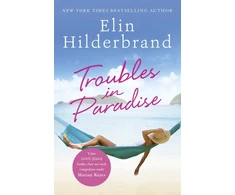 KNYGA Elin Hilderbrand Troubles in Paradise