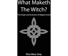KNYGA Elisa Mary Gray What Maketh The Witch?