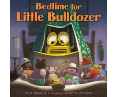 KNYGA Elise Broach Bedtime for Little Bulldozer