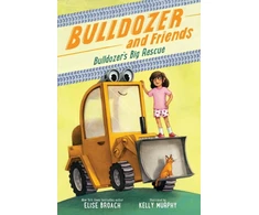 KNYGA Elise Broach Bulldozer's Big Rescue