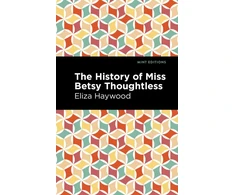 KNYGA Eliza Haywood History of Miss Betsy Thoughtless