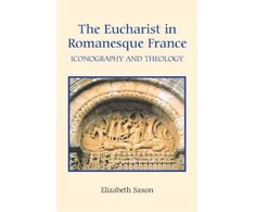 KNYGA Elizabeth Saxon Eucharist in Romanesque France