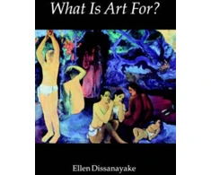 KNYGA Ellen Dissanayake What Is Art for?