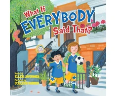 KNYGA Ellen Javernick What If Everybody Said That?