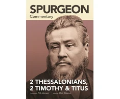 KNYGA Elliot Ritzema Spurgeon Commentary: 2 Thessalonians, 2 Timothy, T itus