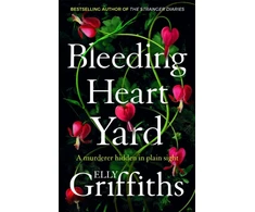 KNYGA Elly Griffiths Bleeding Heart Yard, Breathtaking new thriller from Ruth Galloway's author