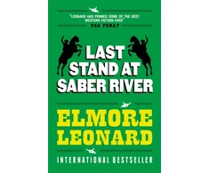 KNYGA Elmore Leonard Last Stand at Saber River