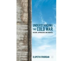 KNYGA Elspeth Oriordan Understanding the Cold War