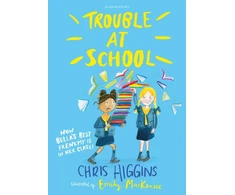 KNYGA Emily MacKenzie (illustrator) Chris Higgins Trouble At School