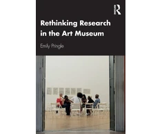 KNYGA Emily Pringle Rethinking Research in the Art Museum