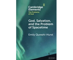 KNYGA Emily Qureshi Hurst God, Salvation, and the Problem of Spacetime