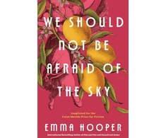 KNYGA Emma Hooper We Should Not Be Afraid of the Sky