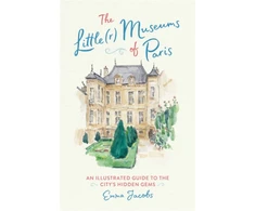 KNYGA Emma Jacobs The Little(r) Museums of Paris