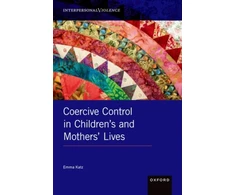 KNYGA Emma Katz Coercive Control in Children's and Mothers' Lives
