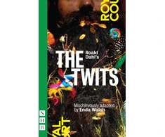 KNYGA Enda Walsh Roald Dahl's The Twits
