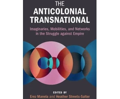 KNYGA Erez Manela Anticolonial Transnational