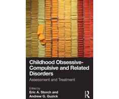 KNYGA Eric A Storch Childhood Obsessive-Compulsive and Related Disorders
