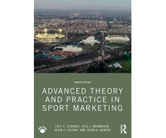 KNYGA Eric C Schwarz Advanced Theory and Practice in Sport Marketing