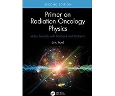 KNYGA Eric Ford Primer on Radiation Oncology Physics