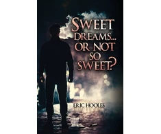 KNYGA Eric Hooles Sweet Dreams... Or Not So Sweet?