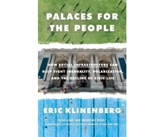 KNYGA Eric Klinenberg Palaces for the People
