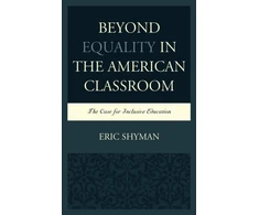 KNYGA Eric Shyman Beyond Equality in the American Classroom